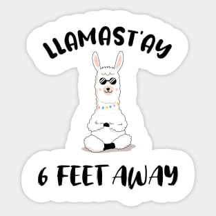 LLAMAST'AY feet away :Humour llama Quote llamas stay Sticker